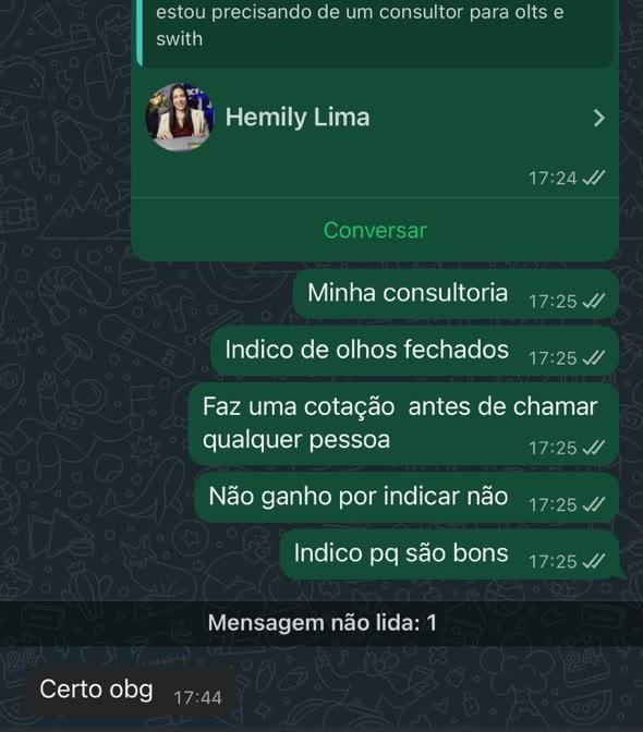 Conversa de WhatsApp em que um cliente encaminha o contato da Hemily para outro provedor, diz que indica de olhos fechados e que não ganha nada por indicar